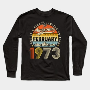 Awesome Since February 1973 Vintage 50th Birthday Long Sleeve T-Shirt